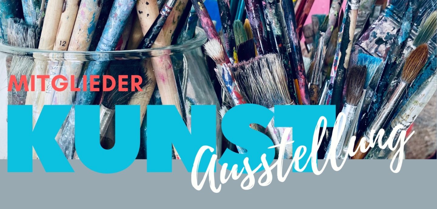 Mitgliederausstellung der Kunstwerkstatt